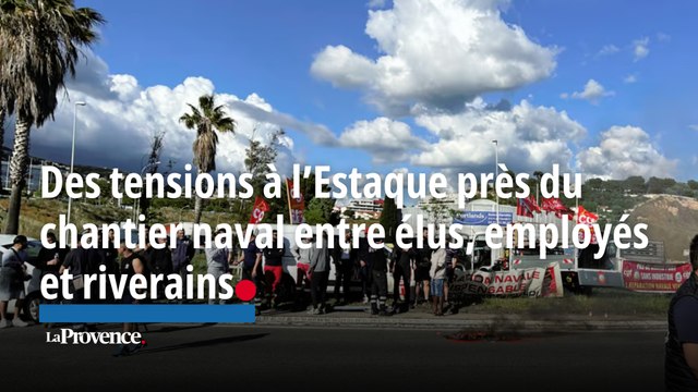 Des tensions à l’Estaque près du chantier naval entre élus, employés et riverains