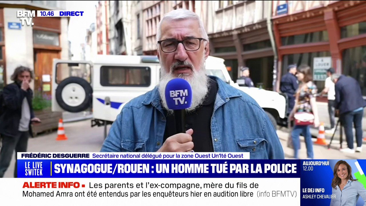 Synagogue visée à Rouen: "L'individu a sorti un couteau de cuisine et s'est dirigé vers les policiers d'un air déterminé", déclare Frédéric Desguerre, secrétaire national délégué pour la zone Ouest Unité Ouest