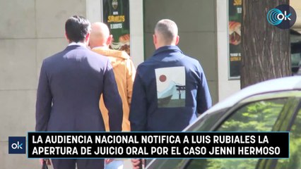 La Audiencia Nacional notifica a Luis Rubiales la apertura de juicio oral por el caso Jenni Hermoso