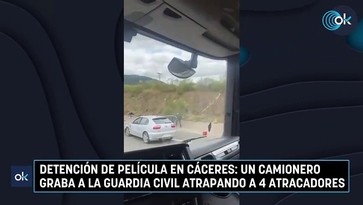 Detención de película en Cáceres: un camionero graba a la Guardia civil atrapando a 4 atracadores