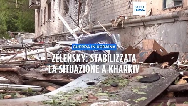 Guerra in Ucraina, Zelensky: Situazione stabilizzata a Kharkiv , ma Mosca è avanzata di 10 km