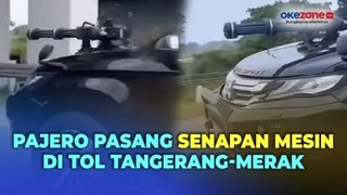 Pajero Pasang Aksesori Senapan Mesin dan Strobo Melaju Kencang di Tol Tangerang-Merak