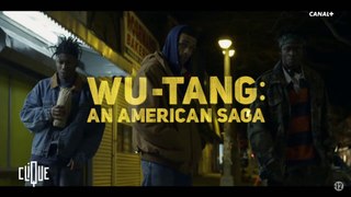On a cliqué pour vous Wu-Tang : An American Saga - Clique - CANAL+