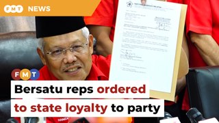 All Bersatu reps ordered to state loyalty to party