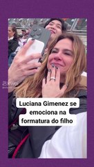 Luciana Gimenez se emociona com formatura do filho