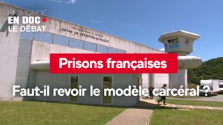 Un monde en doc - Prisons françaises : faut-il revoir le modèle carcéral ?