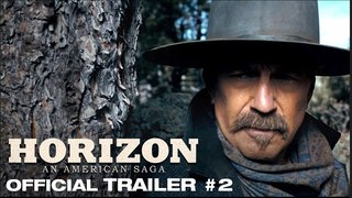 Horizon: An American Saga | Official Trailer #2 - Kevin Costner, Ella Hunt