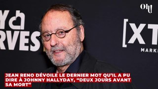 Jean Reno dévoile le dernier mot qu’il a pu dire à Johnny Hallyday, “deux jours avant sa mort”