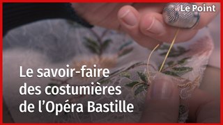 Le savoir-faire des costumières de l'Opéra Bastille