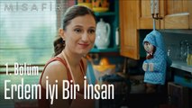 Erdem iyi bir insan - Misafir