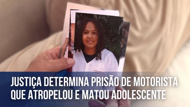 Justiça determina prisão de motorista que atropelou e matou adolescente no ES