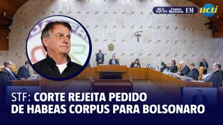 STF rejeita pedido de habeas corpus para Bolsonaro