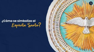 ¿Cómo se simboliza el Espíritu Santo?