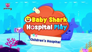 Sick Children Visit Doctor Baby Shark Baby Sharks Hospital Play Kids Cartoon Pinkfong