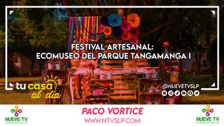 Festival Artesanal: Ecomuseo del Parque Tangamanga I
