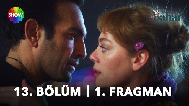 Bahar 13. Bölüm 1. Fragman | Sustuğumuz bir sürü şey var değil mi?