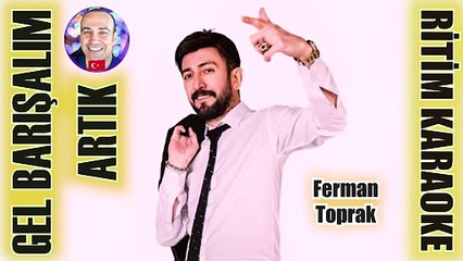 Gel Barışalım Artık (İki Gözüm) - Ferman Toprak ✩ Ritim Karaoke Orijinal Trafik (Kürdi Vahde)