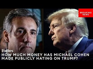 This Is How Much Money Michael Cohen Has Made Publicly Hating On Trump | NYC Hush Money Trial