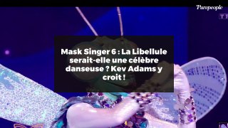 Mask Singer 6 : La Libellule serait-elle une célèbre danseuse ? Kev Adams y croit !