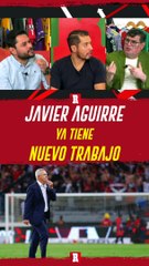 Javier Aguirre ya tiene trabajo después de salir de Mallorca