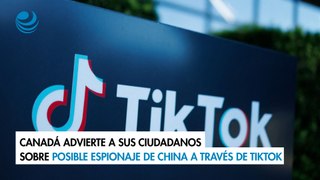 Canadá advierte a sus ciudadanos sobre posible espionaje de China a través de Tiktok