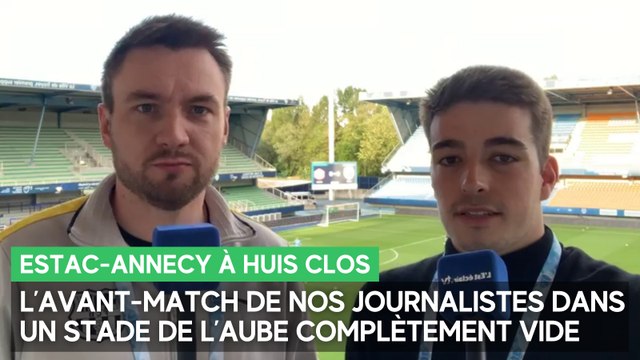 Nos journalistes en direct du Stade de l'Aube à huis clos quelques minutes avant Estac-Annecy
