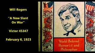 Will Rogers - A New Slant on War (1923)