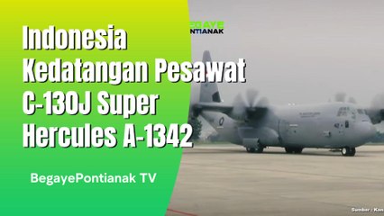 Indonesia Kedatangan Pesawat C-130J Super Hercules A-1342