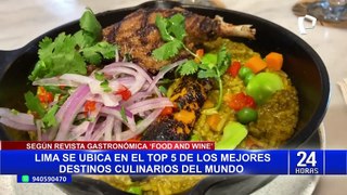¡Orgullo! Lima figura entre las 5 mejores ciudades del mundo para comer y beber