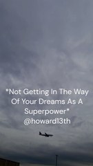 "*Not Getting In The Way Of Your Dreams As A Superpower* 05/17/2024