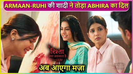Abhira Gets Shock Knowing About Armaan-Ruhi's Marriage, Big Twist Ahead YRKKH Episode Update