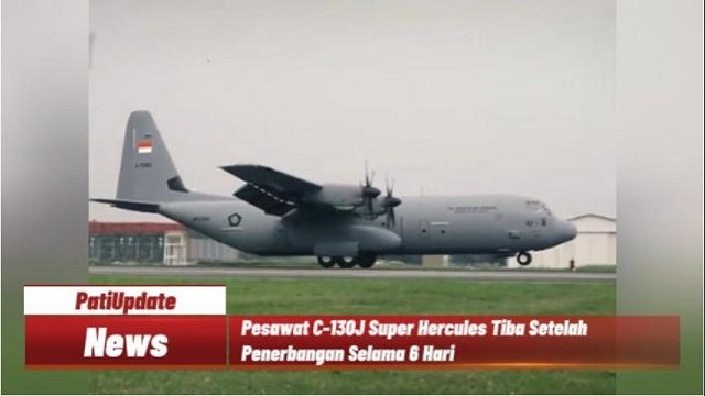 TNU AU Sambut Kedatangan Pesawat Super Hercules C-130 J di Lanud Halim Perdanakusuma