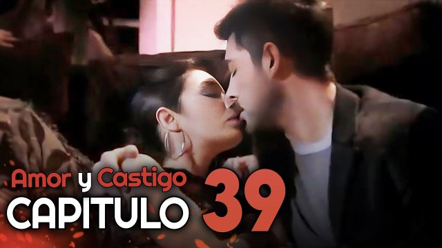 Amor y Castigo Capitulo 39 HD | Doblada En Español | Aşk ve Ceza