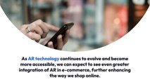 Enhancing Online Shopping Experience with Augmented Reality Ecommerce
