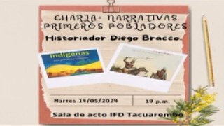 Charla: Narrativas, Primero Pobladores del Uruguay - Historiador Diego Bracco (15/05/2024, Tacuarembó, Uruguay)