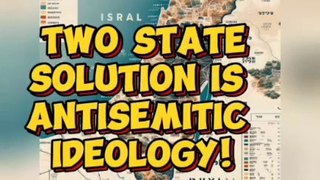 Two State Solution Palestine Occupying Israel's Heart Land is Antisemitism