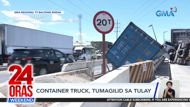 Container truck, tumagilid sa tulay | 24 Oras Weekend