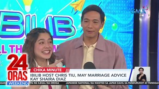 iBilib Host Chris Tiu, may marriage advice Kay Shaira Diaz | 24 Oras Weekend