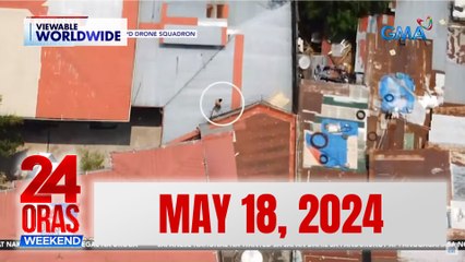 24 Oras Weekend Express: May 18, 2024 [HD]