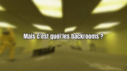 Les Backrooms, C'est QUOI ？ - Explications