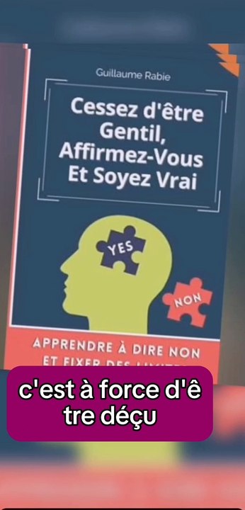 cessez d'être gentil soyez vrai et assertif #assertivite #love #music #developpementpersonnel