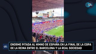 Enorme pitada al himno de España en la final de la Copa de la Reina entre el barcelona y la Real Sociedad