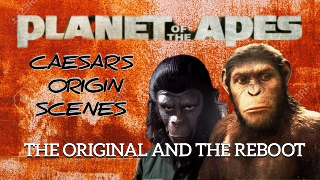 Planet Of The ApesPLANET OF THE APES: CAESAR'S ORIGIN SCENES - THE ORIGINAL AND THE REBOOT
