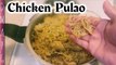 Chicken Pulao Banane Ka Sabse Best Tarika | Quick And Tasty Chicken Yakhni Pulao | Chicken Pulao  Chicken Pulao Banane Ka Sabse Best Tarika | Quick And Tasty Chicken Pulao Recipe By DMAPG   chicken pulao,easy chicken pulao,chicken pilaf,indian chicken pul