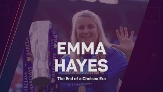 Emma Hayes - the end of a Chelsea era