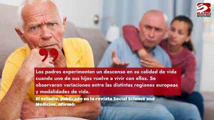 Los hijos adultos que viven con sus padres les hacen sentirse desgraciados