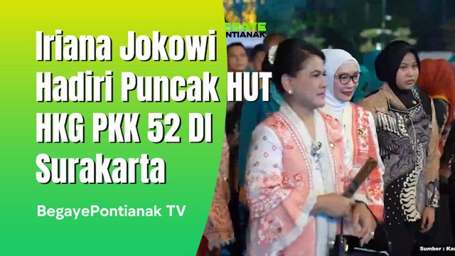 Iriani Jokowi Hadiri Puncak HUT HKG PKK 52 Di Surakarta