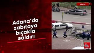 Adana'da zabıtaya bıçakla saldırı