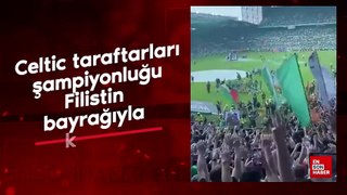 Celtic taraftarları şampiyonluğu Filistin bayrağıyla kutladı