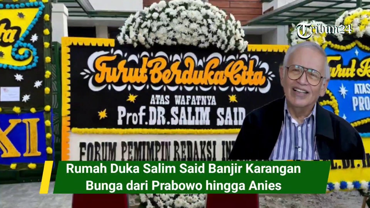 Rumah Duka Salim Said Banjir Karangan Bunga dari Prabowo hingga Anies